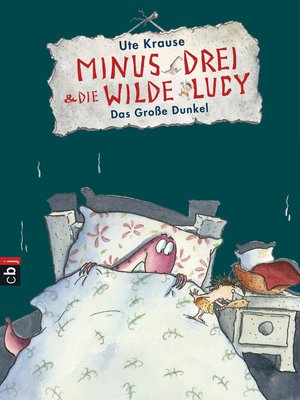cover image of Minus Drei und die wilde Lucy--Das Große Dunkel